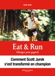 Eat and Run de Scott Jurek