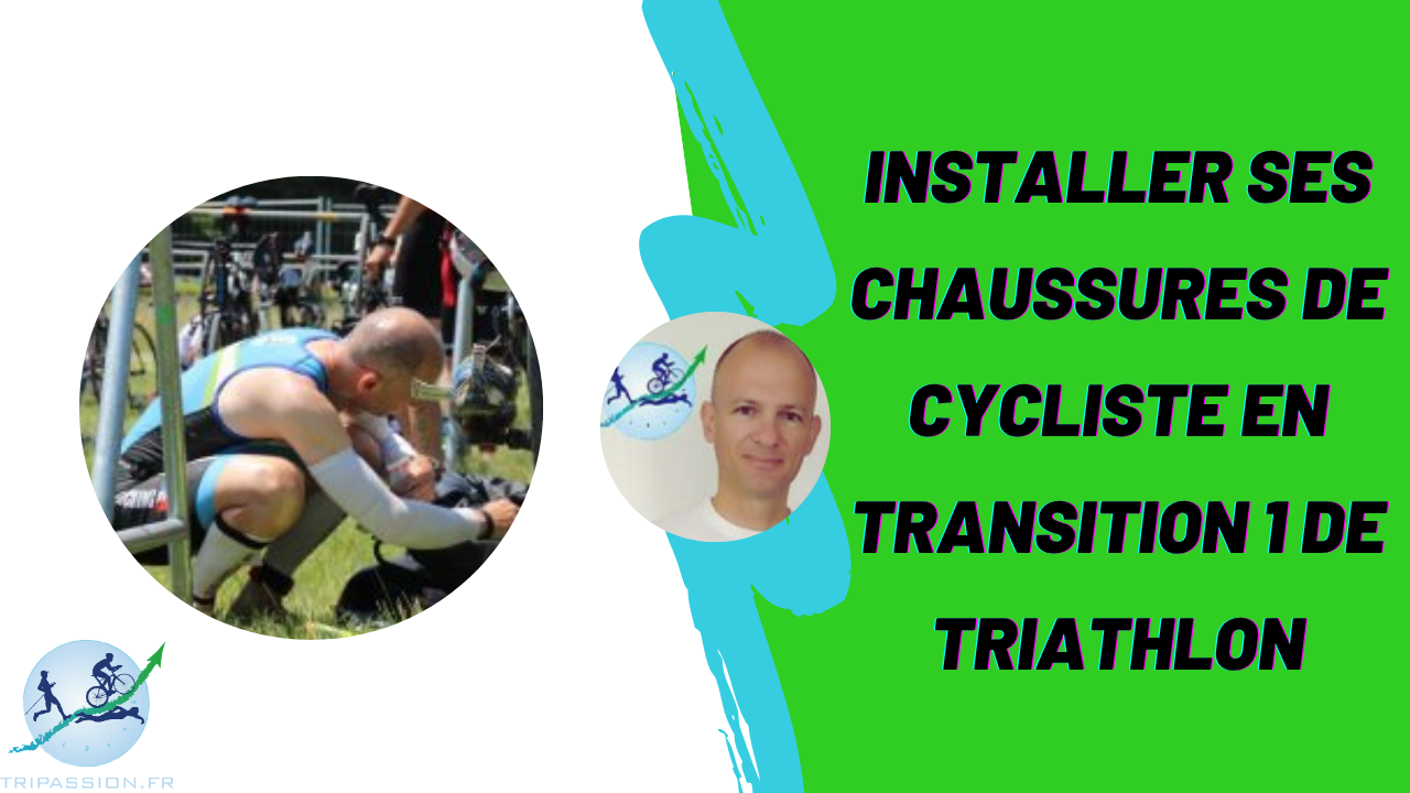 Installer ses chaussures de cycliste en transition 1 de triathlon